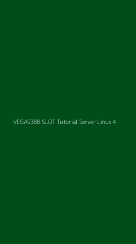 Tampilan Antarmuka Aplikasi Vegas388 Slot Tutorial Server Linux - 4