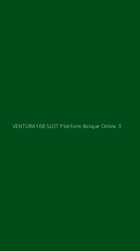 Tampilan Antarmuka Aplikasi Ventura168 Slot Platform Belajar Online - 3