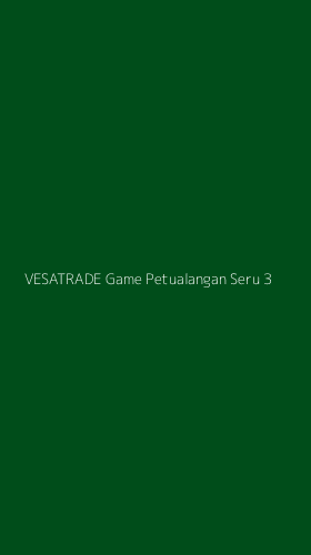 Tampilan Antarmuka Aplikasi Vesatrade Game Petualangan Seru - 3