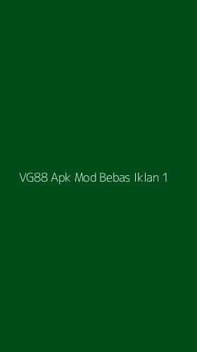 Tampilan Antarmuka Aplikasi Vg88 Apk Mod Bebas Iklan - 1