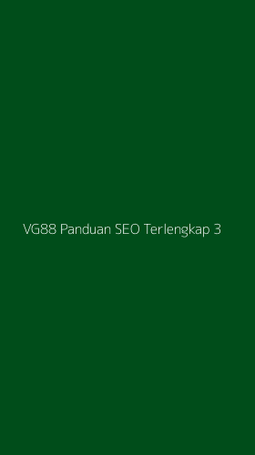 Tampilan Antarmuka Aplikasi Vg88 Panduan Seo Terlengkap - 3