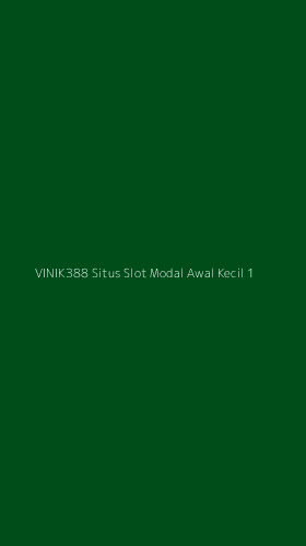Tampilan Antarmuka Aplikasi Vinik388 Situs Slot Modal Awal Kecil - 1