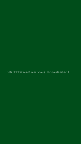 Tampilan Antarmuka Aplikasi Vinix338 Cara Klaim Bonus Harian Member - 1