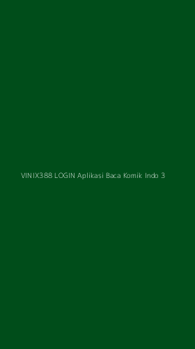 Tampilan Antarmuka Aplikasi Vinix388 Login Aplikasi Baca Komik Indo - 3