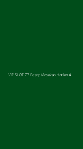 Tampilan Antarmuka Aplikasi Vip Slot 77 Resep Masakan Harian - 4