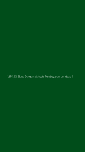 Tampilan Antarmuka Aplikasi Vip123 Situs Dengan Metode Pembayaran Lengkap - 1