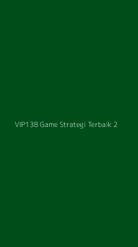 Tampilan Antarmuka Aplikasi Vip138 Game Strategi Terbaik - 2