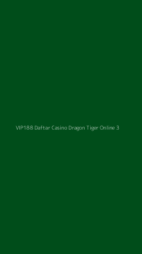 Tampilan Antarmuka Aplikasi Vip188 Daftar Casino Dragon Tiger Online - 3