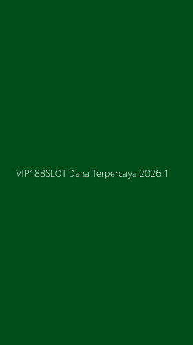 Tampilan Antarmuka Aplikasi Vip188slot Dana Terpercaya 2026 - 1