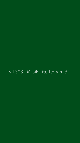 Tampilan Antarmuka Aplikasi VIP303 - Musik Lite Terbaru - 3