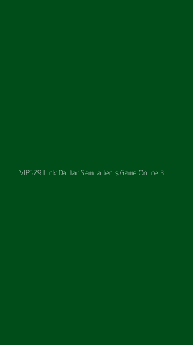 Tampilan Antarmuka Aplikasi Vip579 Link Daftar Semua Jenis Game Online - 3