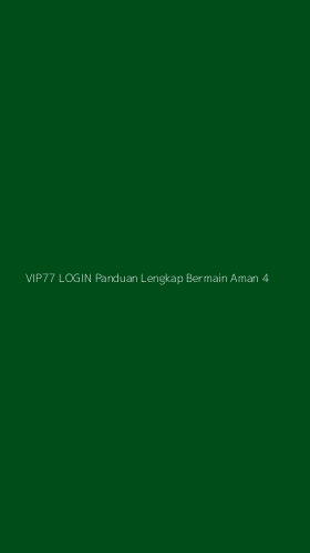 Tampilan Antarmuka Aplikasi Vip77 Login Panduan Lengkap Bermain Aman - 4