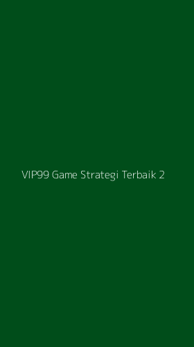 Tampilan Antarmuka Aplikasi Vip99 Game Strategi Terbaik - 2