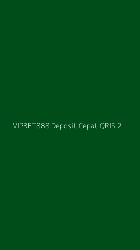 Tampilan Antarmuka Aplikasi Vipbet888 Deposit Cepat Qris - 2