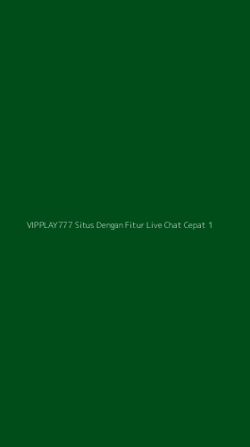 Tampilan Antarmuka Aplikasi Vipplay777 Situs Dengan Fitur Live Chat Cepat - 1