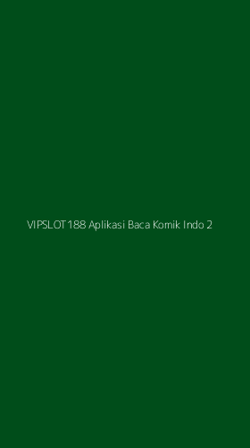 Tampilan Antarmuka Aplikasi Vipslot188 Aplikasi Baca Komik Indo - 2