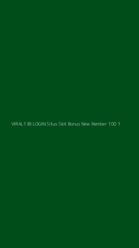 Tampilan Antarmuka Aplikasi Viral138 Login Situs Slot Bonus New Member 100 - 1