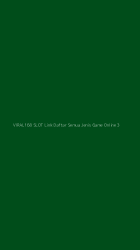 Tampilan Antarmuka Aplikasi Viral168 Slot Link Daftar Semua Jenis Game Online - 3