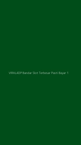Tampilan Antarmuka Aplikasi Viral4dp Bandar Slot Terbesar Pasti Bayar - 1