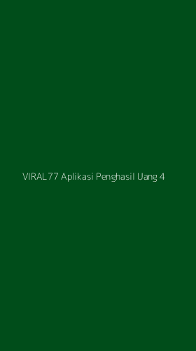 Tampilan Antarmuka Aplikasi Viral77 Aplikasi Penghasil Uang - 4