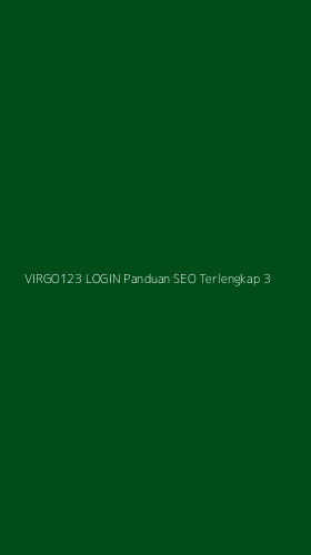 Tampilan Antarmuka Aplikasi Virgo123 Login Panduan Seo Terlengkap - 3
