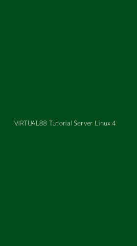 Tampilan Antarmuka Aplikasi Virtual88 Tutorial Server Linux - 4