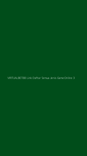 Tampilan Antarmuka Aplikasi Virtualbet88 Link Daftar Semua Jenis Game Online - 3