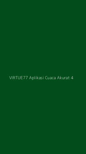 Tampilan Antarmuka Aplikasi Virtue77 Aplikasi Cuaca Akurat - 4