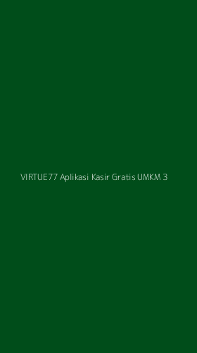 Tampilan Antarmuka Aplikasi Virtue77 Aplikasi Kasir Gratis Umkm - 3