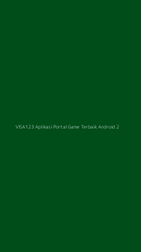 Tampilan Antarmuka Aplikasi Visa123 Aplikasi Portal Game Terbaik Android - 2