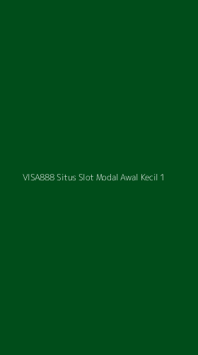 Tampilan Antarmuka Aplikasi Visa888 Situs Slot Modal Awal Kecil - 1