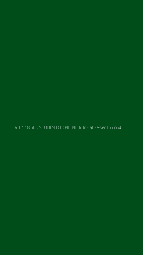 Tampilan Antarmuka Aplikasi Vit 168 Situs Judi Slot Online Tutorial Server Linux - 4