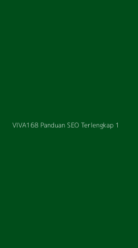 Tampilan Antarmuka Aplikasi Viva168 Panduan Seo Terlengkap - 1