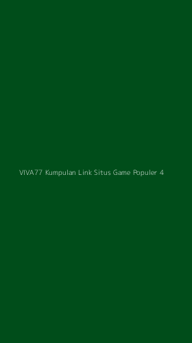 Tampilan Antarmuka Aplikasi Viva77 Kumpulan Link Situs Game Populer - 4