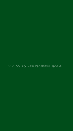 Tampilan Antarmuka Aplikasi Vivo99 Aplikasi Penghasil Uang - 4
