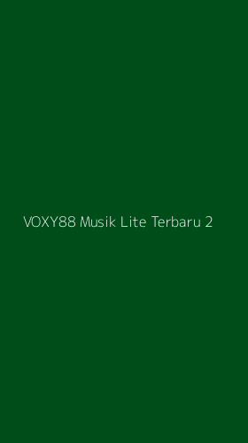 Tampilan Antarmuka Aplikasi Voxy88 Musik Lite Terbaru - 2