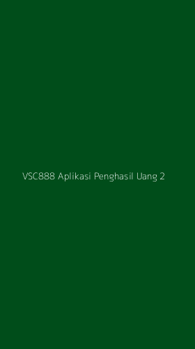 Tampilan Antarmuka Aplikasi Vsc888 Aplikasi Penghasil Uang - 2