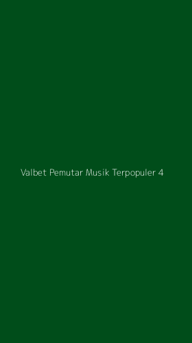 Tampilan Antarmuka Aplikasi Valbet Pemutar Musik Terpopuler - 4