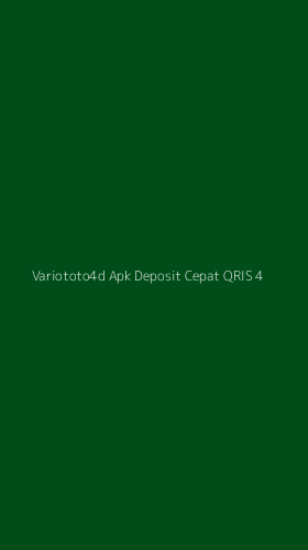Tampilan Antarmuka Aplikasi Variototo4d Apk Deposit Cepat Qris - 4