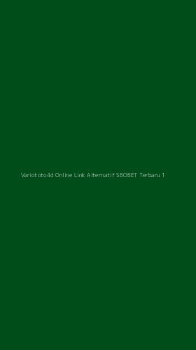 Tampilan Antarmuka Aplikasi Variototo4d Online Link Alternatif Sbobet Terbaru - 1