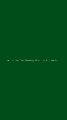 Tampilan Antarmuka Aplikasi Vartoto Com Cara Recovery Akun Lupa Password - 4