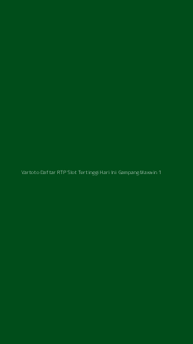 Tampilan Antarmuka Aplikasi Vartoto Daftar Rtp Slot Tertinggi Hari Ini Gampang Maxwin - 1