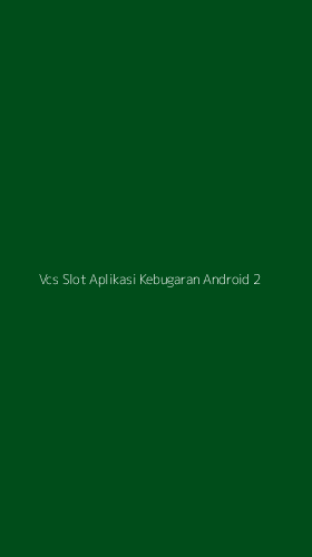 Tampilan Antarmuka Aplikasi Vcs Slot Aplikasi Kebugaran Android - 2