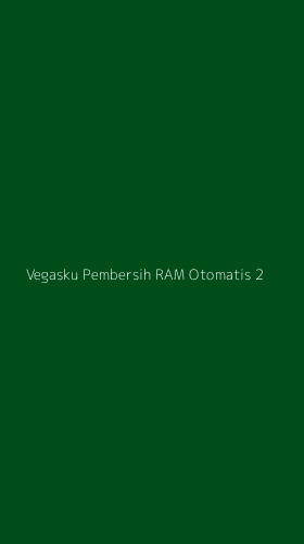 Tampilan Antarmuka Aplikasi Vegasku Pembersih Ram Otomatis - 2