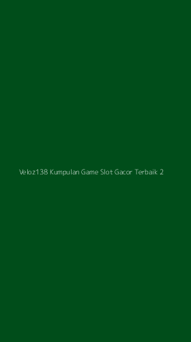 Tampilan Antarmuka Aplikasi Veloz138 Kumpulan Game Slot Gacor Terbaik - 2