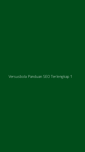 Tampilan Antarmuka Aplikasi Versusbola Panduan Seo Terlengkap - 1