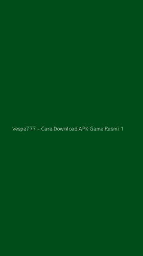 Tampilan Antarmuka Aplikasi Vespa777 - Cara Download APK Game Resmi - 1