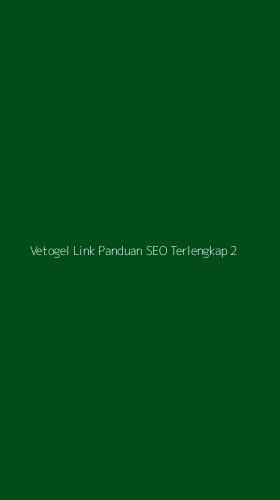 Tampilan Antarmuka Aplikasi Vetogel Link Panduan Seo Terlengkap - 2