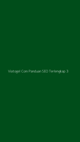 Tampilan Antarmuka Aplikasi Viatogel Com Panduan Seo Terlengkap - 3
