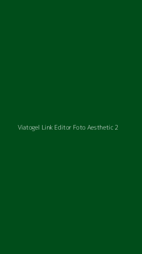 Tampilan Antarmuka Aplikasi Viatogel Link Editor Foto Aesthetic - 2